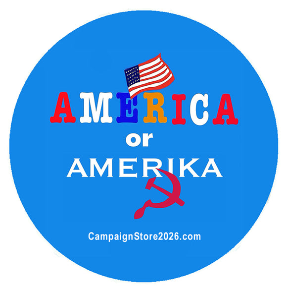 America Or Amerika Campaign Pin