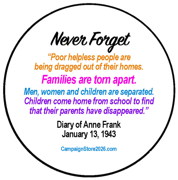 Never Forget (Anne Frank's words) Pin