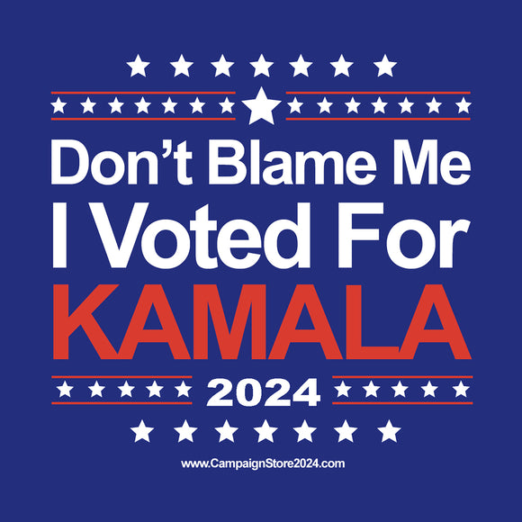 Don't Blame Me Bumper Sticker