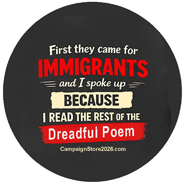 First They Came For Immigrants Pin