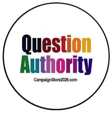 Question Authority Campaign Pin
