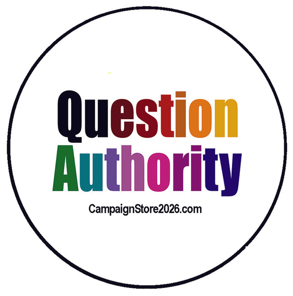 Question Authority Campaign Pin