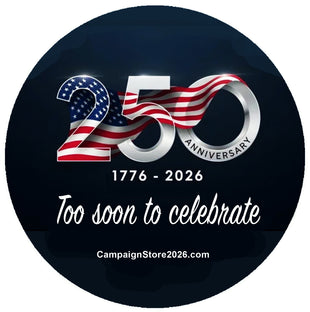Too Soon To Celebrate Pin