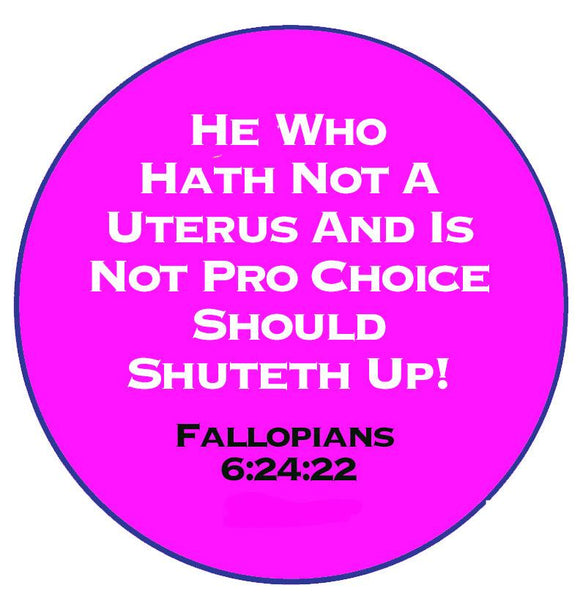 Fallopians Campaign Pin