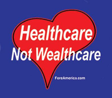 Healthcare Not Wealthcare Bumper Sticker
