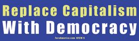 Replace Capitalism with Democracy Tee